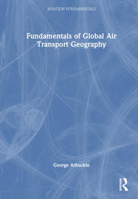 Kirjan kansi "Fundamentals of Global Air Transport Geography"