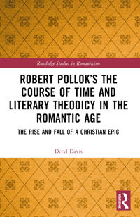 Bokomslag för "Robert Pollok’s The Course of Time and Literary Theodicy in the Romantic Age"