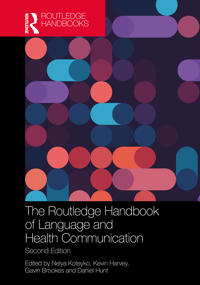 Bokomslag för "The Routledge Handbook of Language and Health Communication"