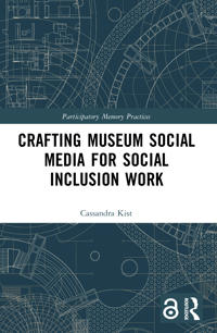 Crafting Museum Social Media for Social Inclusion Work
