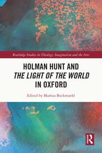 Bokomslag för "Holman Hunt and the Light of the World in Oxford"