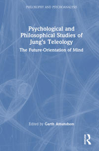 Bokomslag för "Psychological and Philosophical Studies of Jung’s Teleology"