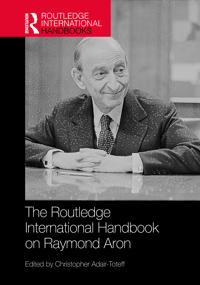 The Routledge International Handbook on Raymond Aron