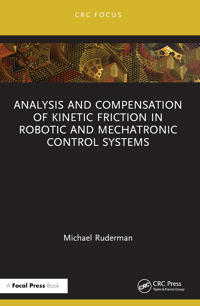 Bokomslag for "Analysis and Compensation of Kinetic Friction in Robotic and Mechatronic Control Systems"