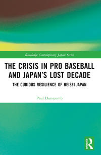 The Crisis in Pro Baseball and Japan’s Lost Decade