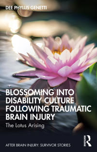 Kirjan kansi "Blossoming Into Disability Culture Following Traumatic Brain Injury"