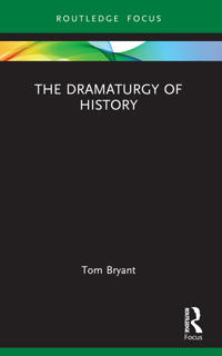 Bokomslag för "The Dramaturgy of History"