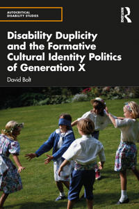 Bokomslag för "Disability Duplicity and the Formative Cultural Identity Politics of Generation X"