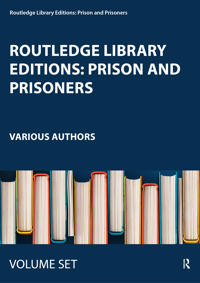 Routledge Library Editions: Prison and Prisoners