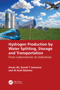 Hydrogen Production by Water Splitting, Storage and Transportation