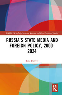Russia’s State Media and Foreign Policy, 2000-2024