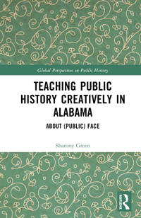 Teaching Public History Creatively in Alabama