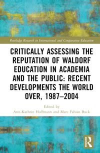 Critically Assessing the Reputation of Waldorf Education in Academia and the Public: Recent Developments the World Over, 1987–2004