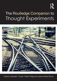 Bokomslag for "The Routledge Companion to Thought Experiments"
