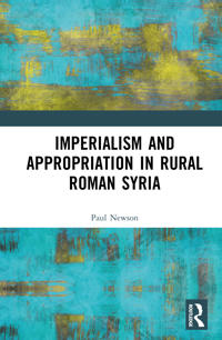 Imperialism and Appropriation in Rural Roman Syria