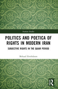 Kirjan kansi "Politics and Poetica of Rights in Modern Iran"
