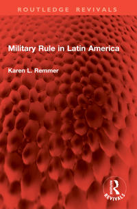 Bokomslag för "Military Rule In Latin America"