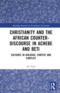 Christianity and the African Counter-Discourse in Achebe and Beti