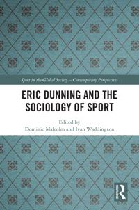 Bokomslag for "Eric Dunning and the Sociology of Sport"