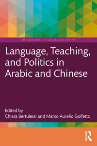 Language, Teaching, and Politics in Arabic and Chinese