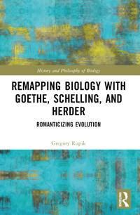 Bokomslag for "Remapping Biology with Goethe, Schelling, and Herder"