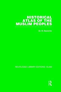 Historical Atlas of the Muslim Peoples