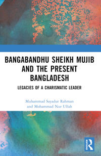 Bokomslag för "Bangabandhu Sheikh Mujib and the Present Bangladesh"