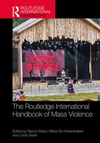 The Routledge International Handbook of Mass Violence