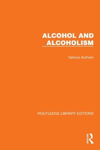 Routledge Library Editions: Alcohol and Alcoholism