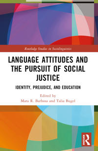 Language Attitudes and the Pursuit of Social Justice