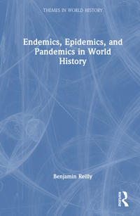 Bokomslag for "Endemics, Epidemics, and Pandemics in World History"