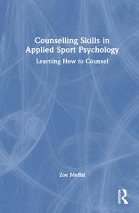 Counselling Skills in Applied Sport Psychology