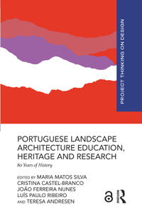 Bokomslag för "Portuguese Landscape Architecture Education, Heritage and Research"