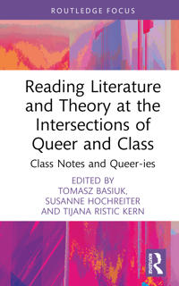 Reading Literature and Theory at the Intersections of Queer and Class