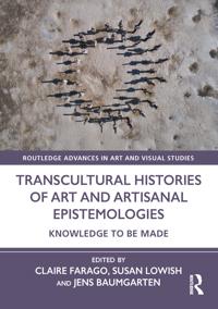 Transcultural Histories of Art and Artisanal Epistemologies