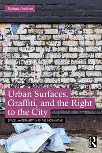 Bokomslag för "Urban Surfaces, Graffiti, and the Right to the City"