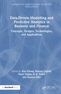 Data-Driven Modelling and Predictive Analytics in Business and Finance