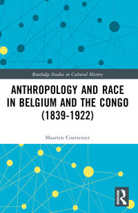 Anthropology and Race in Belgium and the Congo (1839-1922)