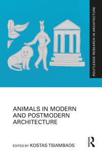 Animals in Modern and Postmodern Architecture