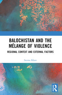Balochistan and the Mélange of Violence