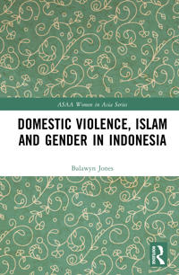 Domestic Violence, Islam and Gender in Indonesia