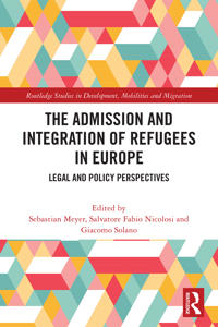 The Admission and Integration of Refugees in Europe