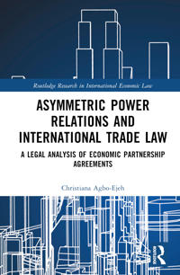 Asymmetric Power Relations and International Trade Law