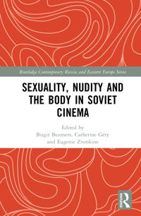 Sexuality, Nudity and the Body in Soviet Cinema