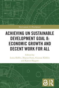Achieving UN Sustainable Development Goal 8: Economic Growth and Decent Work For All