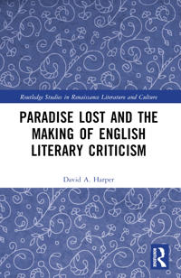 Paradise Lost and the Making of English Literary Criticism