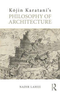 Bokomslag för "Kojin Karatani’s Philosophy of Architecture"
