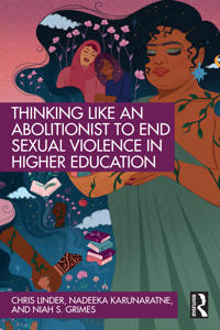Bokomslag for "Thinking Like an Abolitionist to End Sexual Violence in Higher Education"