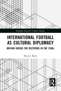 Bokomslag for "International Football as Cultural Diplomacy"