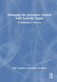 Managing the Aerospace System with Lean Six Sigma